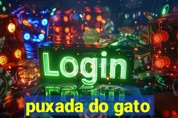 puxada do gato